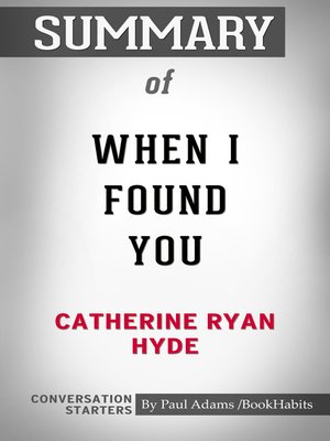cover image of Summary of When I Found You by Catherine Ryan Hyde / Conversation Starters